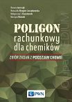 Poligon rachunkowy dla chemików. Zbiór zadań z podstaw chemii