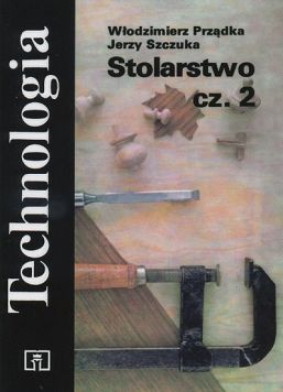 Stolarstwo cz.2. Technologia