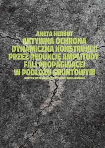 Aktywna ochrona dynamiczna konstrukcji poprzez redukcję amplitudy fali propagującej w podłożu gruntowym