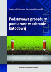 Podstawowe procedury pomiarowe w ochronie katodowej