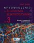 Wprowadzenie do elektroniki i elektrotechniki. Tom 3. Układy i urządzenia elektroniczne