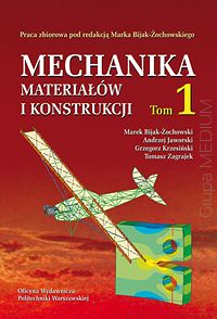 Mechanika materiałów i konstrukcji. Tom 1