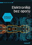 Elektronika bez oporu. Praktyczne przykłady