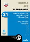 Norma SEP N SEP-E 004:2022-08 Elektroenergetyczne i sygnalizacyjne linie kablowe. Projektowanie i budowa (21) ebook PDF