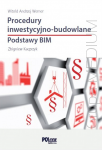 Procedury inwestycyjno-budowlane. Podstawy BIM 2019