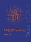 Urządzenia i systemy energetyki odnawialnej 2022 wyd.XV