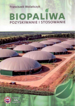 Biopaliwa. Pozyskiwanie i stosowanie 