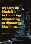 Dynamical Models in Condition Monitoring of Industrial Machines